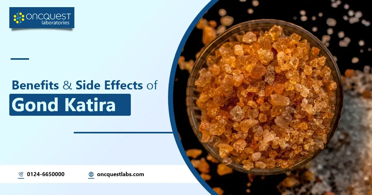 benefits and Side Effects of Gond Katira